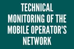 Technical Monitoring of the Mobile Operator's Network